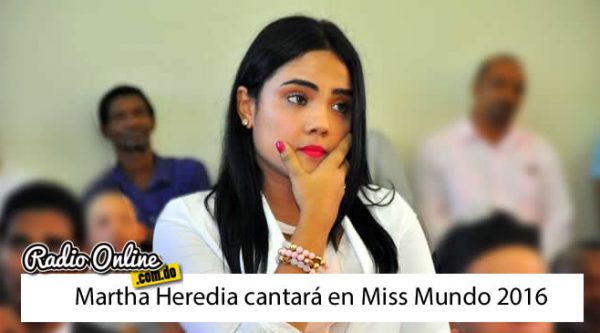 Martha Heredia cantará en Miss Mundo RD 2016