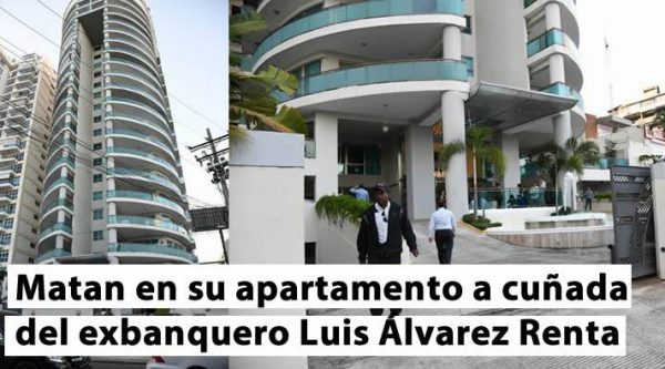 Matan en su apartamento a cuñada del exbanquero Luis Álvarez Renta