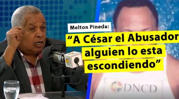 Video: Melton Pineda: ‘A César el Abusador alguien lo esta escondiendo’