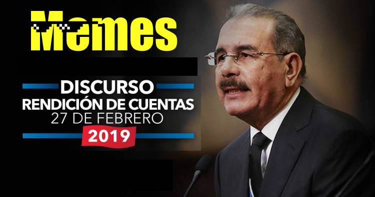 Memes discurso Danilo Medina 2019