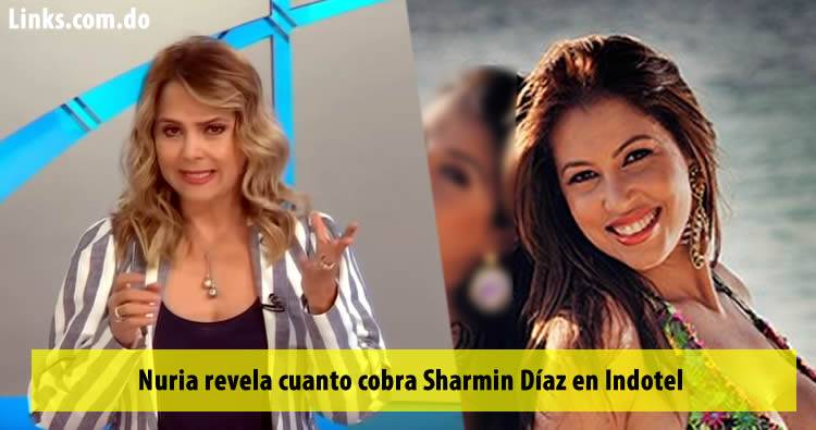 Nuria Piera revela cuanto cobra Sharmin Díaz en Indotel