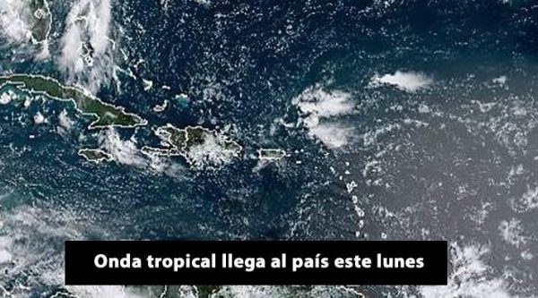 Onda tropical llega al país este lunes