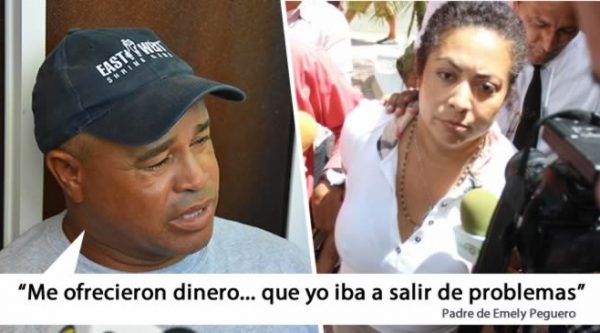 Intentaron sobornar al padre de Emely Peguero desde un número restringido