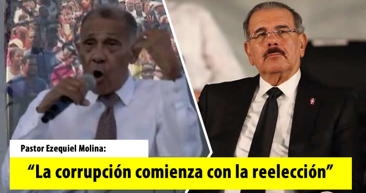 Pastor Ezequiel Molina dice: «La corrupción comienza con la reelección.»
