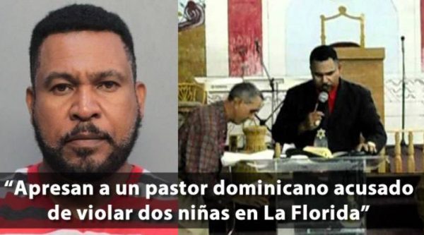 Apresan a un pastor dominicano acusado de abuso sexual dos niñas en La Florida