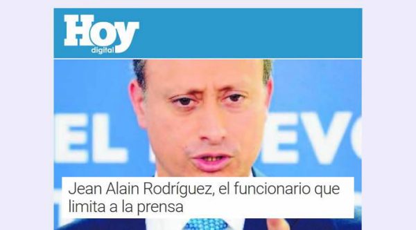 Jean Alain Rodríguez, el funcionario que limita a la prensa [periódico Hoy]