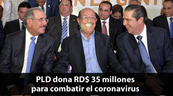 PLD dona RD$35 millones para combatir el coronavirus