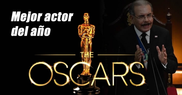 PRM dice Danilo Medina debe ser premiado por los Oscar como mejor actor