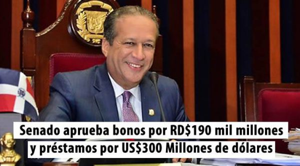 Senado aprueba bonos por RD$190 mil millones y préstamos por US$300 Millones de dólares