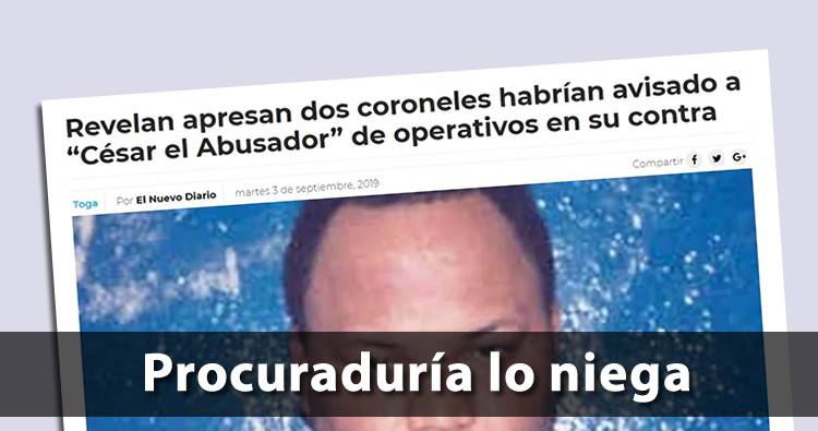 Procuraduría niega detención de oficiales por caso «Cesar el Abusador»