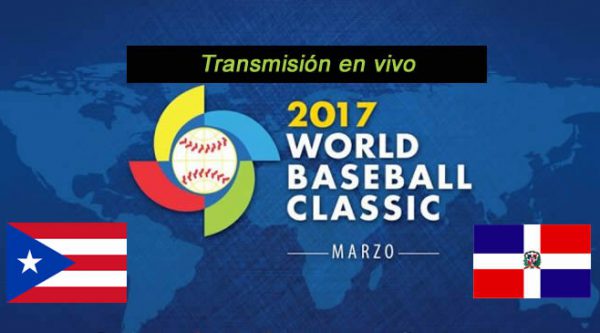 Puerto Rico y Dominicana en vivo, Clásico Mundial de Béisbol 2017