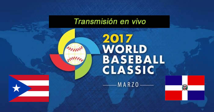 Puerto Rico y Dominicana en vivo, Clásico Mundial de Béisbol 2017