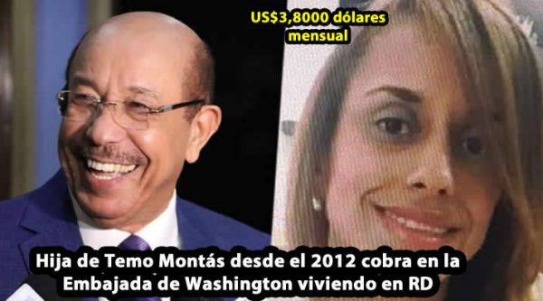 Hija de Temístocles Montás cobra US$ 3,800 dólares como consejera en Washington y vive en RD