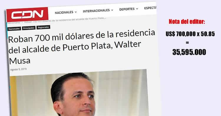 Roban 700 mil dólares en efectivo de casa del alcalde Walter Musa de Puerto Plata
