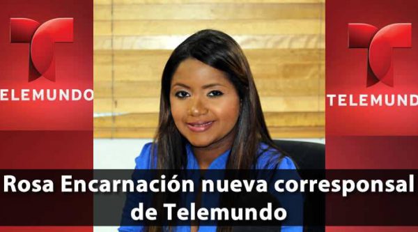 Rosa Encarnación nueva corresponsal de Telemundo en RD