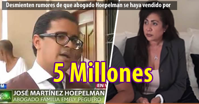 Desmienten rumores de que abogado Hoepelman se haya vendido por 5 millones