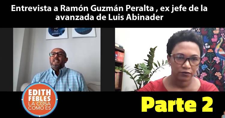 Video: Entrevista ex jefe de la avanzada de Luis Abinader (Parte 2)