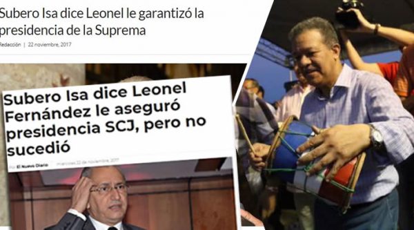 Subero Isa dice Leonel le garantizó la presidencia de la Suprema