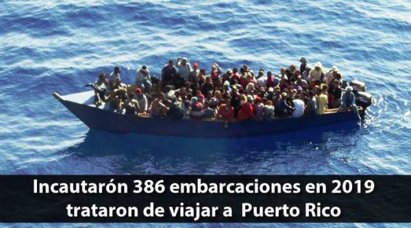 Incautarón 386 embarcaciones en 2019 trataron de viajar a  Puerto Rico