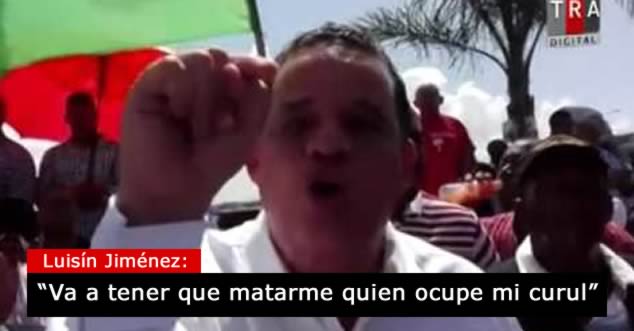Luisín Jiménez dice que tendrán que matarlo para despojarle su curul