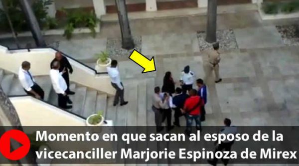 Video: Momento en que sacan al esposo de la vicecanciller Marjorie Espinosa de Mirex