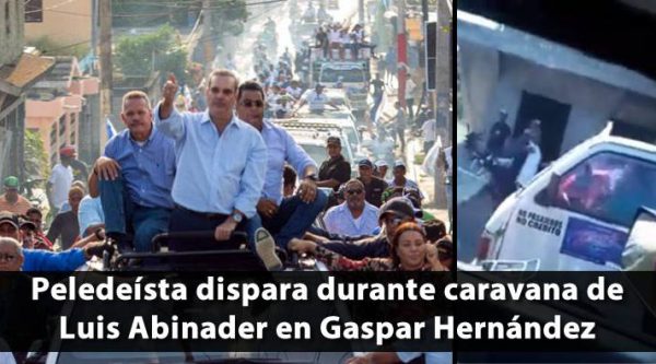 imagen video peledeista dispara caravana luis abinader