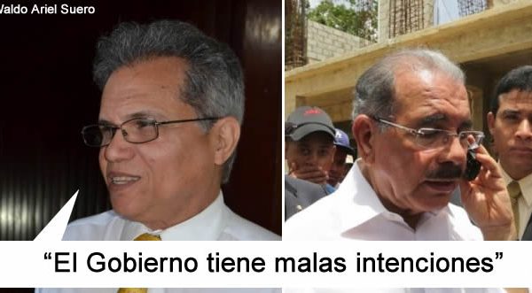 Waldo Ariel Suero: “El Gobierno tiene malas intenciones»