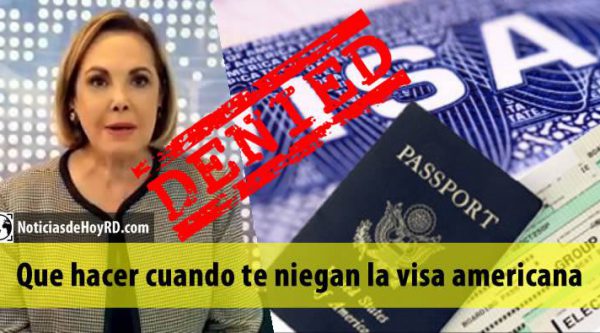 Yadira Morel explica que hacer cuando te niegan la visa americana