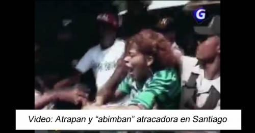 Video: Atrapan y «abimban» atracadora en Santiago