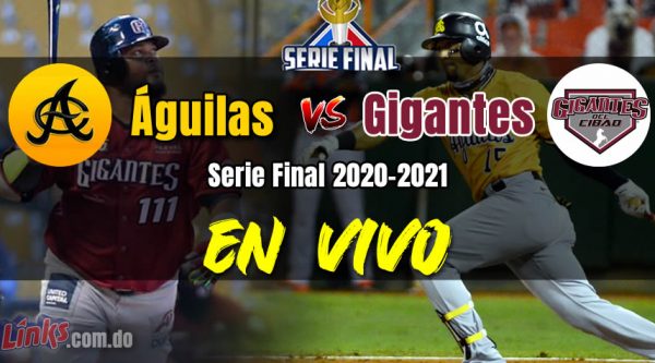 Águilas y Gigantes en vivo Serie Final 2020-2021