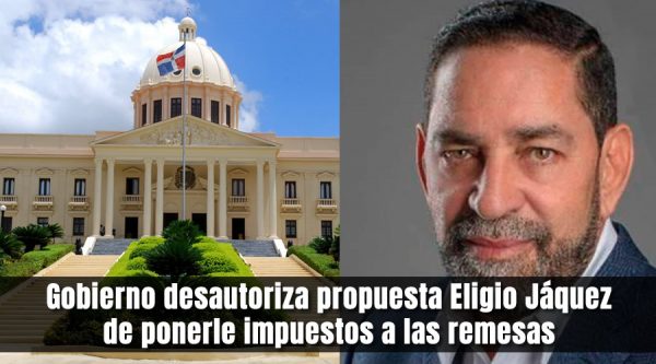 eligio jaquez sobre impuestos a las remesas