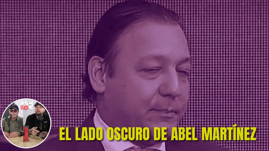 Somos Pueblo presenta el lado oscuro de Abel Martínez