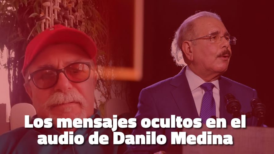 Ricardo Ripoll de Somos Pueblo descifra los mensajes ocultos del audio filtrado de Danilo Medina