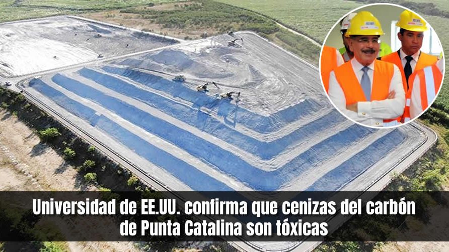 Universidad de EE. UU. confirma que cenizas del carbón de Punta Catalina son tóxicas