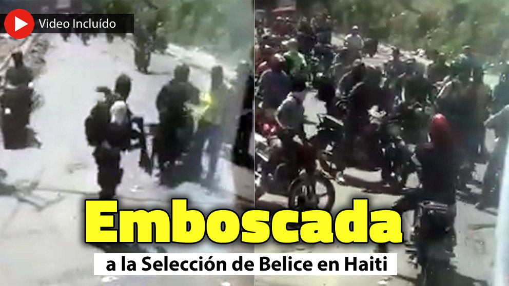 video emboscada seleccion belice grupo armado haiti