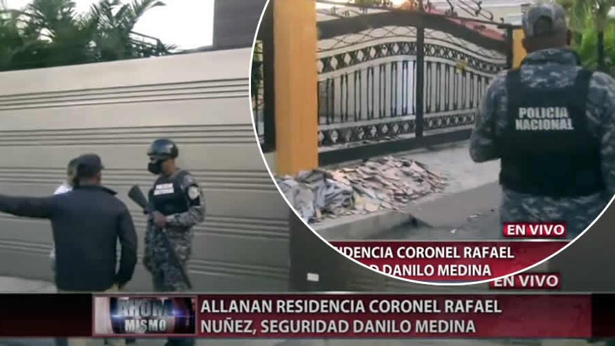 Video: Allanan residencia coronel Rafael Núñez seguridad del expresidente Danilo Medina