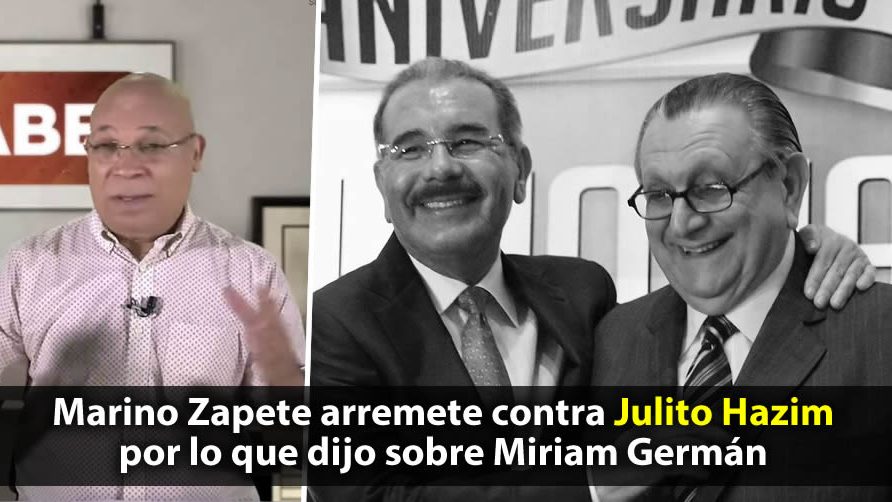 Video: Marino Zapete arremete contra Julito Hazim por lo que dijo sobre Miriam Germán