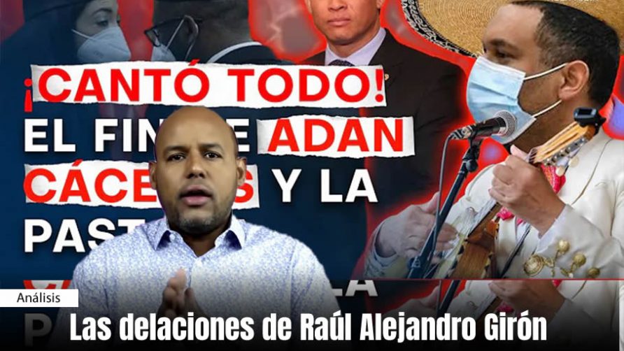 Francisco Tavárez analiza las delaciones de Raúl Alejandro Girón