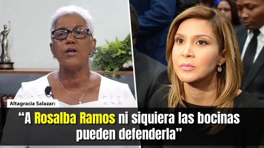 Altagracia Salazar: «Rosalba Ramos no dijo ni «ji» cuando le quitaron los casos de corrupción porque no había investigado nada»