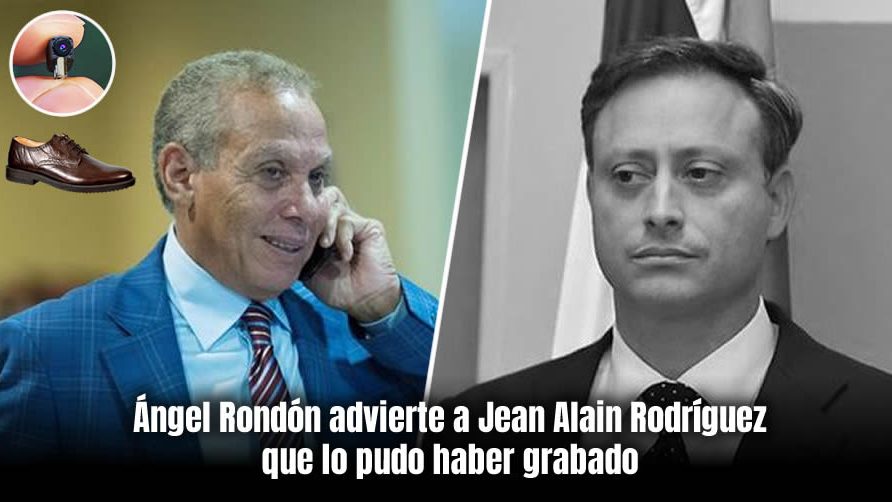 Ángel Rondón advierte a Jean Alain Rodríguez que lo pudo haber grabado