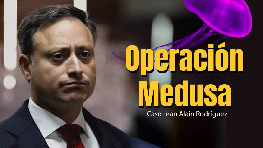 Operación Medusa: ¿De qué acusan a Jean Alain Rodríguez?