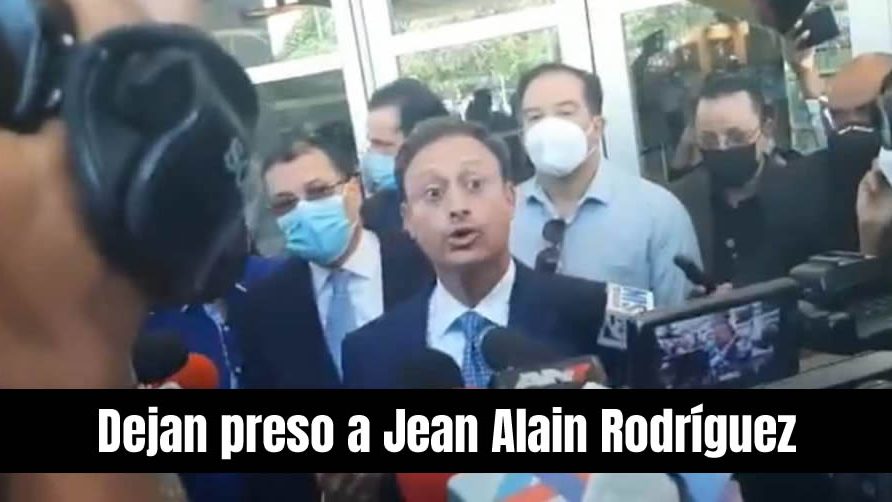 Dejan detenido a Jean Alain Rodríguez