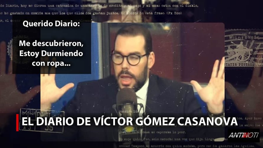 El Antinoti: Diario de Víctor Gómez Casanova [Video]