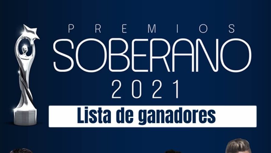 Lista ganadores de Premios Soberano 2021