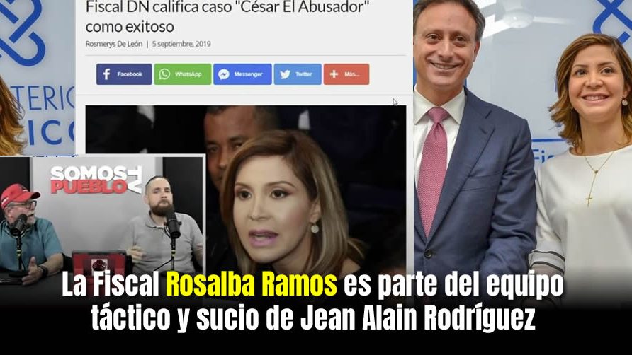 Somos Pueblo: «Rosalba Ramos es parte del equipo táctico y sucio de Jean Alain Rodríguez»