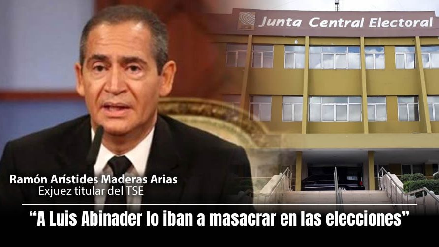 Exjuez TSE Ramón Arístides Maderas Arias dice planeaban un fraude electoral contra Luis Abinader