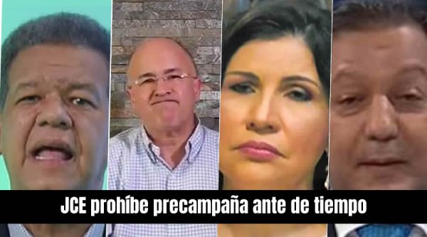 JCE prohíbe precampaña ante de tiempo