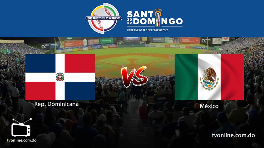 Dominicana y México en vivo | Serie del Caribe 2022