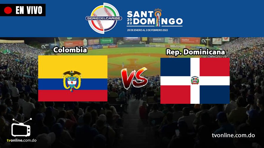Ver Colombia vs Dominicana en vivo Final Serie de Caribe 2022