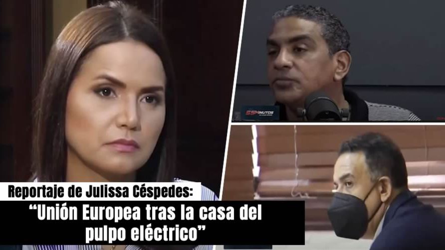 Reportaje de Julissa Céspedes: Unión Europea tras la casa del pulpo eléctrico